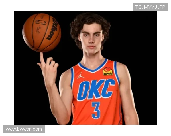 约什吉迪:年轻天才如何引领NBA新风潮与未来发展潜力分析 约什吉迪:年轻天才如何引领NBA新风潮与未来发展潜力分析